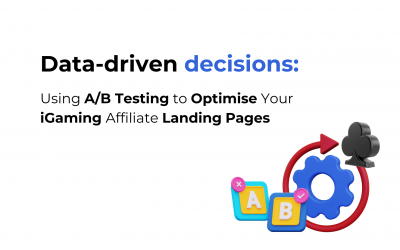 Using A/B Testing to Optimise Your iGaming Affiliate Landing Pages